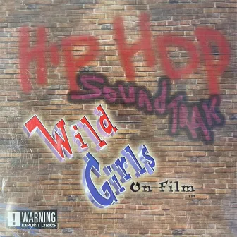 Hip Hip SoundTRAK Wild Girls On Film by Hip Hip SoundTRAK Wild Girls On Film