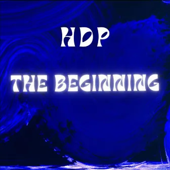 The Beginning by Hdp