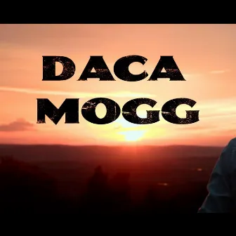 Daca by Mogg