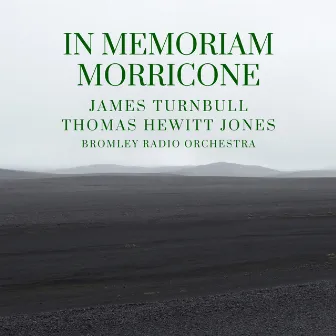 In Memoriam Morricone by James Turnbull