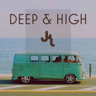 Deep & High by JK Soul