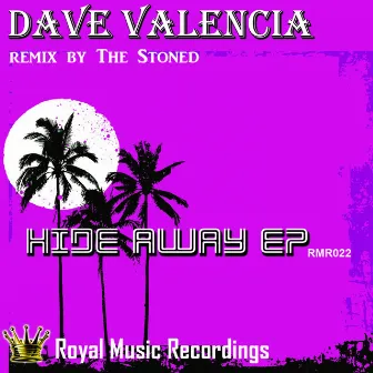 Hide Away Ep by Dave Valencia