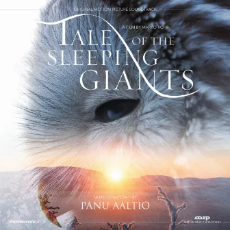 Tale of the Sleeping Giants (Original Motion Picture Soundtrack) by Panu Aaltio