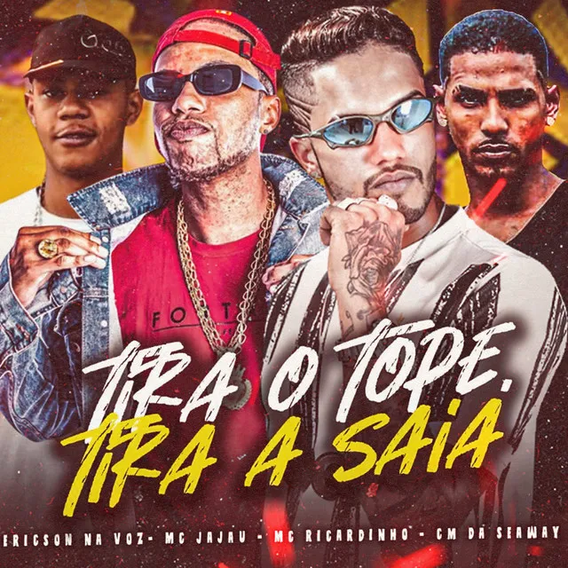 Tira o Tope, Tira a Saia