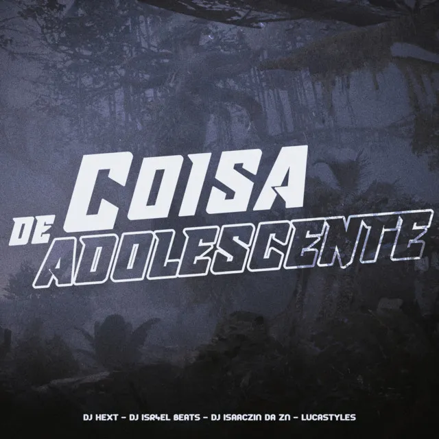 Coisa De Adolescente