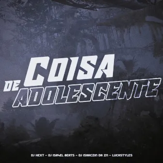 Coisa De Adolescente by DJ ISR4EL BEATS