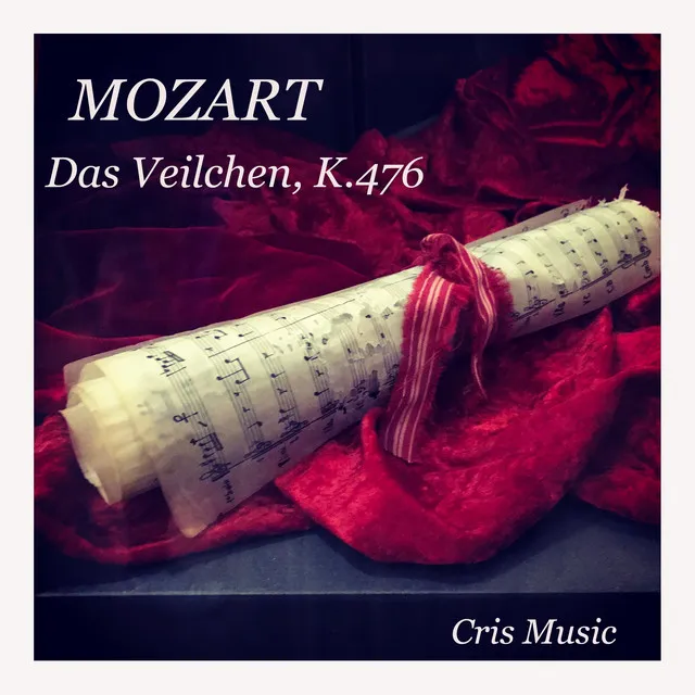 Mozart: Das Veilchen, K.476