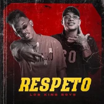 Respeto by Los King Boys