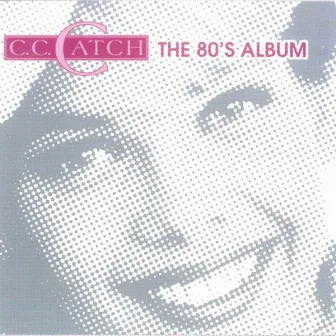 The 80's Album by C.C. Catch