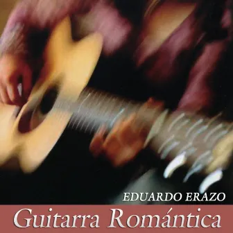 Guitarra Romántica by Eduardo Erazo