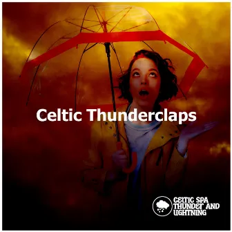 Celtic Thunderclaps by Celtic Spa Thunder and Lightning