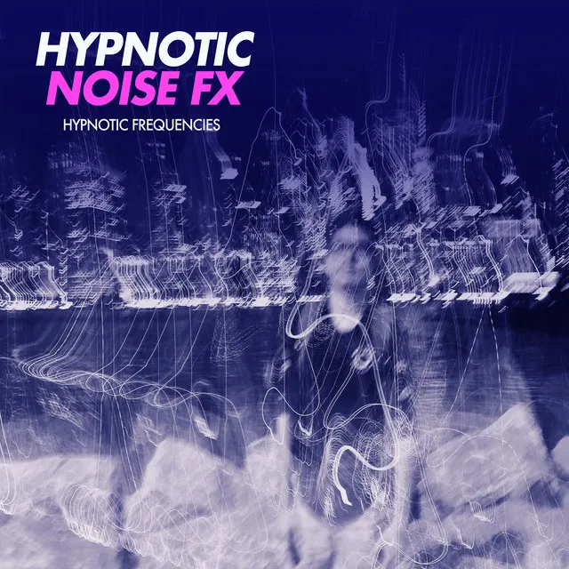 Hypnotic Noise FX