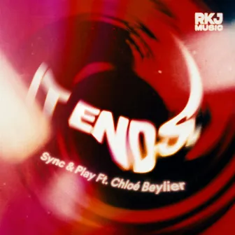 It Ends by Sync & Play