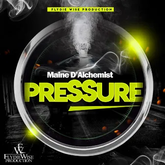 Pressure by Maine D'Alchemist