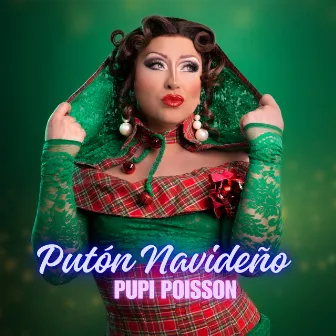 Putón Navideño by Pupi Poisson