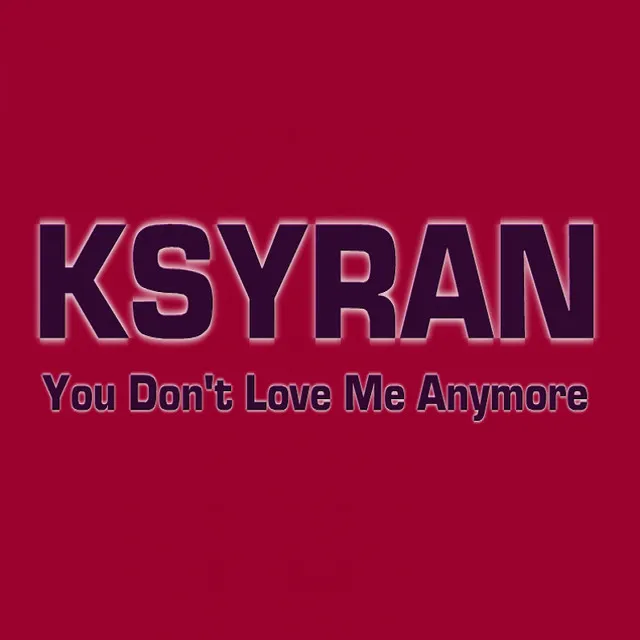 You Don't Love Me Anymore (Remixes)