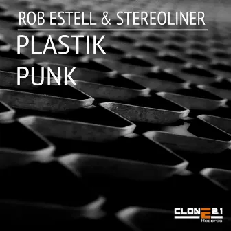 Plastik Punk by Rob Estell & Stereoliner