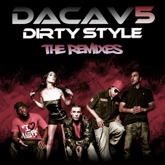 Dirty Style - The Remixes by DaCav5