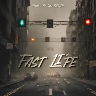 Fast Life by K-Illa