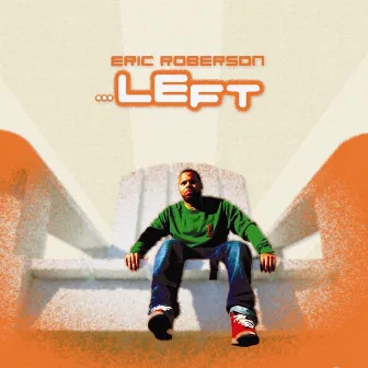 Left by Eric Roberson