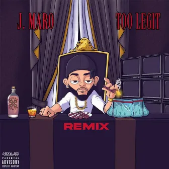 Too Legit (REMIX) by J. Maro