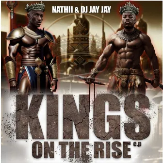 Kings on the Rise by Dj Jay Jay