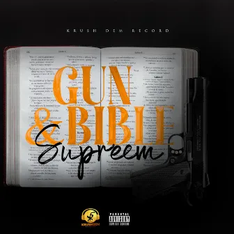 Gun & Bible by Supreem