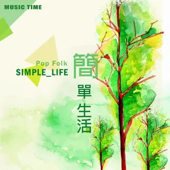 Simple Life by Music Time