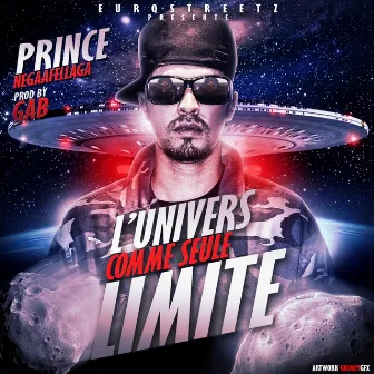 L'univers comme seule limite by Prince NegaaFellaga