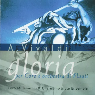 Vivaldi : Gloria (Trascrizione per coro e orchestra du flauti) by Coro Millennium