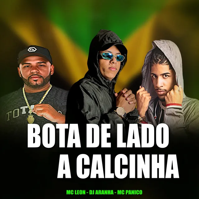 Bota de Lado a Calcinha