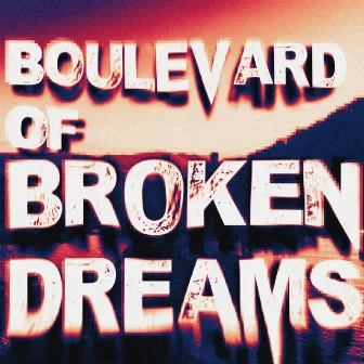 BOULEVARD OF BROKEN DREAMS by FROSTBYTE