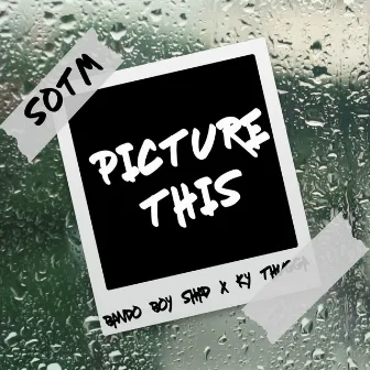 Picture This by Bando Boy Shad