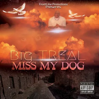 Miss My Dog by Big Treal