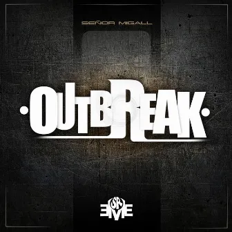 OutBreak by Sr. Migall