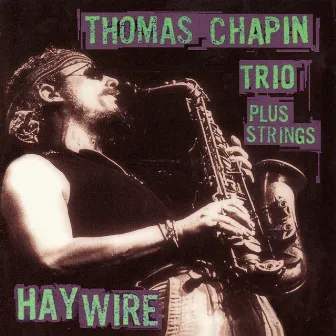 Haywire by Thomas Chapin