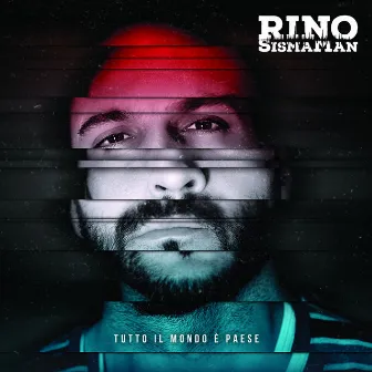 Tutto il mondo è paese by Rino SismaMan