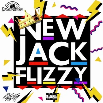 New Jack Flizzy by Big Daddy Flash