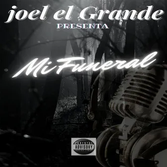 mi funeral by Joel el Grande