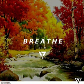 Breathe by Ento