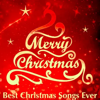 Merry Christmas! Best Christmas Songs Ever for Happy Christmas & Happy New Year by Unknown Artist