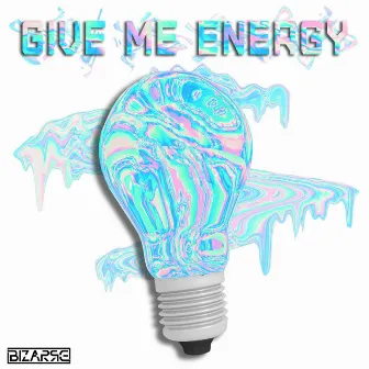 Give Me Energy by BIZARRE