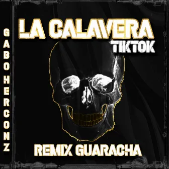 La Calavera (Guaracha Mix) by Gabo Herconz ®