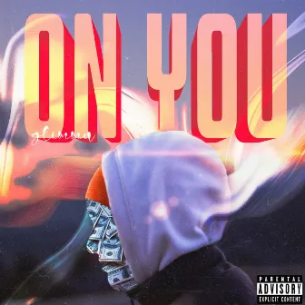 On You by FH$ GLIMMA