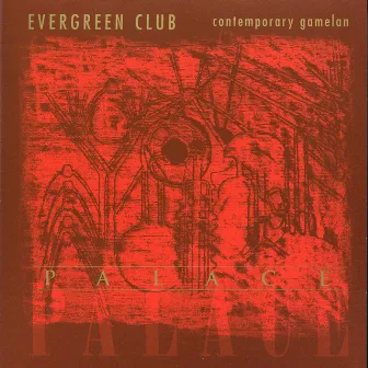 Palace by Evergreen Club Contemporary Gamelan