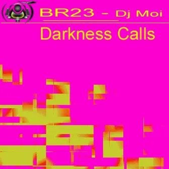 Darkness Calls by DJ Moi