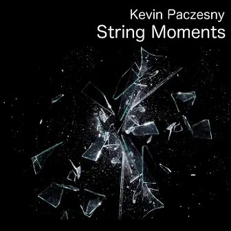 String Moments by Kevin Paczesny