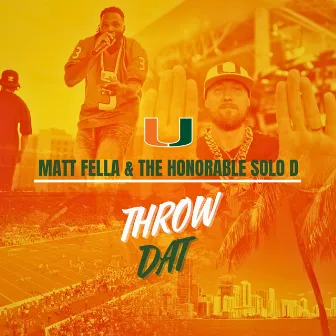 THROW DAT by Matt Fella