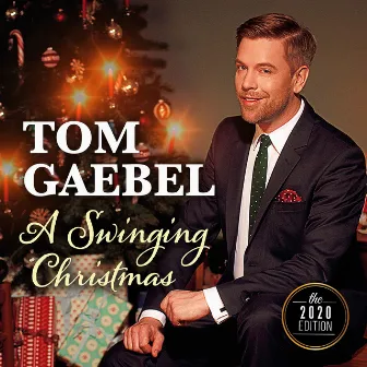 A Swinging Christmas (2020 Edition) by Tom Gaebel