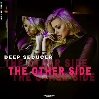 The Other Side by Deep Seducer